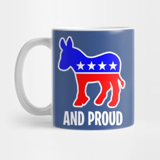 DEMOCRAT AND PROUD Mug